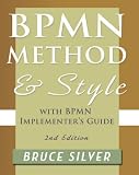 BPMN Method and Style, Second Edition, with BPMN Implementer's Guide