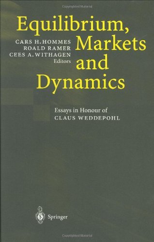 Equilibrium, Markets and Dynamics: Essays in Honour of Claus Weddepohl