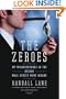 The Zeroes: My Misadventures in the Decade Wall Street Went Insane