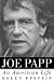 Joe Papp: An American Life