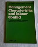 Management characteristics and labour conflict : a study of managerial organisation, attitudes and industrial relations
