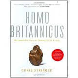 HOMO BRITANNICUS: The Incredible Story of Human Life in Britainby Chris Stringer