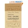 Through the Dark Continent: Or, The Sources of the Nile, around the Great Lakes of Equatorial Africa, and down the Livingstone River to the Atlantic Ocean. Volume 1