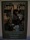 James M. Cain: Three Complete Novels