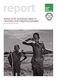 Kenya at 50 : unrealized rights of minorities and indigenous peoples