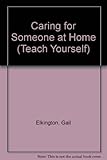 Caring for someone at home