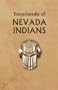 Encyclopedia of Nevada Indians