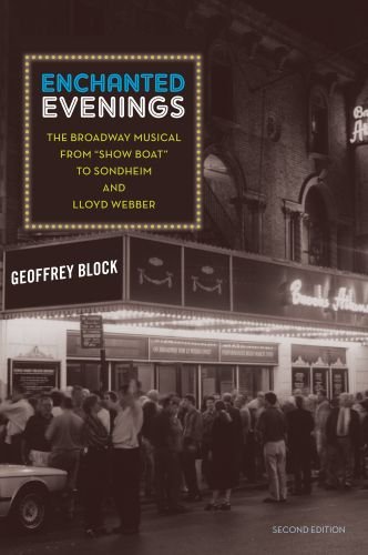 Enchanted Evenings: The Broadway Musical from 'Show Boat' to Sondheim and Lloyd Webber