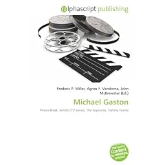 Michael Gaston: Prison Break, Jericho (TV series), The Sopranos, Tommy Franks