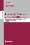 Trustworthy Software Development Processes: International Conference on Software Process, ICSP 2009 Vancouver, Canada, May 16-17, 2009 Proceedings: ... / Programming and Software Engineering)