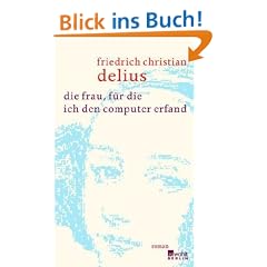 Die Frau, f�r die ich den Computer erfand