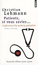 Patients, si vous...
