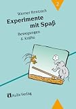 Experimente mit Spass: Experimente mit Spa�, Bd.2: Bewegungen & Kr�fte