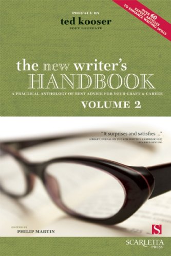 The New Writer s Handbook: Volume 2: A Practical Anthology of Best Advice for Your Craft and Career (New Writer s Handbook: A Practical Anthology of Best Advice for Your Craft and Career)