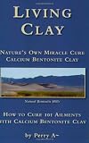 Living Clay Nature's Own Miracle Cure