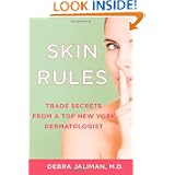 Skin Rules: Trade Secrets from a Top New York Dermatologist by Debra Jaliman