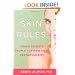 Skin Rules: Trade Secrets from a Top New York Dermatologist