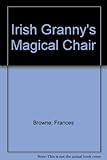 An Irish granny's magical chair