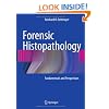Forensic Histopathology: Fundamentals and Perspectives