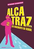 Alcatraz contre les Ossements du Scribe