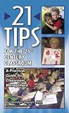 21 Tips for the 21st Century Classroom (21 Tips for the 21st Century Classroom)