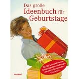 Das gro�e Ideenbuch f�r Geburtstagevon "Verschiedene Autoren"