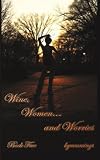 Wine, Women and Worries: Book Five
