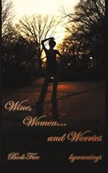 Wine, Women and Worries: Book Five