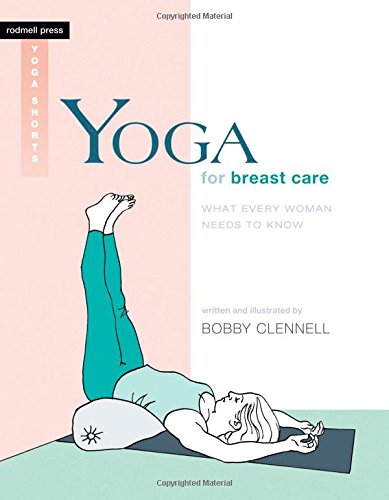 yoga for breast care what every woman needs to know rodmell press yoga shorts
