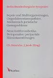 Sepsis und Multiorganversagen, Organhämostaseopathien - Medizinisch-juristische Grenzprobleme - Neue Antithrombotika - Perioperative/peripartale Hämostasestörungen