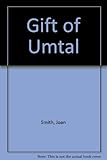 The gift of Umtal