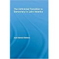The Unfinished Transition to Democracy in Latin America (Latin American Studies Series) (Hardcover)