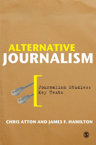 Alternative Journalism (Journalism Studies: Key Texts)