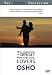 The Osho Collection, Vol. 4: Why Is Communication So Difficult Particularly Between L...