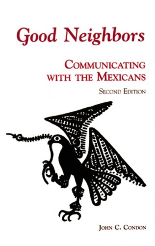 Good Neighbors 2E: Communicating with the Mexicans (Interact Series)