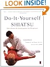 Do-It-Yourself Shiatsu: How to Perform the Ancient Japanese Art of Acupressure (Compass)