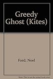 The greedy ghost