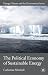 The Political Economy of Sustainable Energy (Energy, Climate and the Environment)