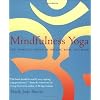 Mindfulness Yoga: The Awakened Union Of Breath, Body, and Mind