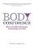 Body Confidence: How to Build Self-esteem and Change Your Life