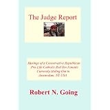 The Judge Report: Musings Of A Conservative Republican Pro-Life Catholic Red Sox Fanatic