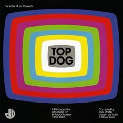 Top Dog - A Retrospective Of Classic TV & Radio Themes 1960-1982