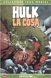 Botte da Orbi. Hulk & La Cosa (Collezione 100% Marvel)