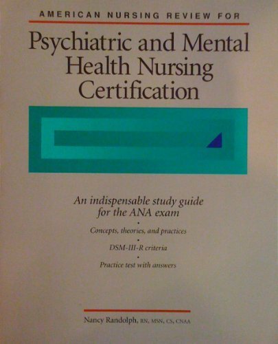 American Nursing Review for Psychiatric and Mental Health Nursing Certification by Nancy Randolph (1993-03-03)
