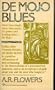 De Mojo Blues: De Quest of HighJohn de Conqueror