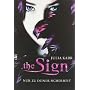 The Sign - Nur zu deiner Sicherheit: Band 1 von Julia Karr