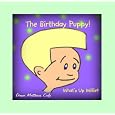 Whats Up Willie? The Birthday Puppy! 