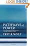Pathways of Power: Building an Anthropology of the Modern World