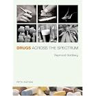 Click here to buy Drugs Across the Spectrum (with InfoTrac ) by Raymond Goldberg.