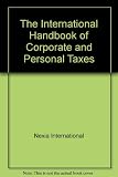 The international handbook of corporate and personal taxes